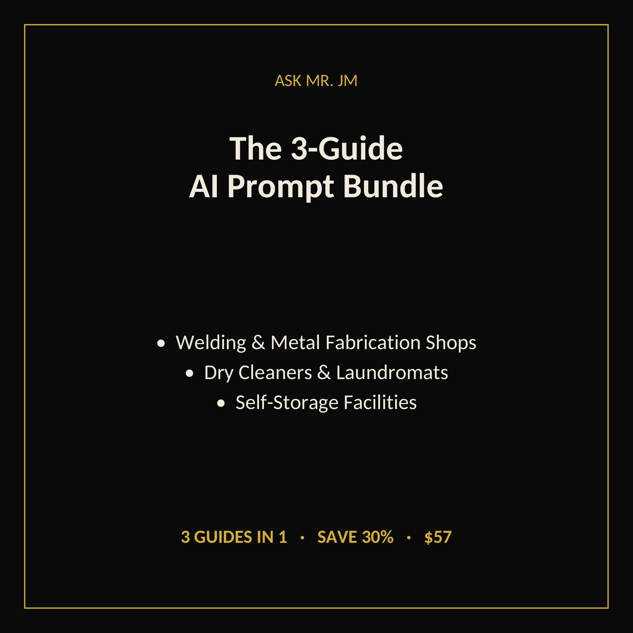 3-in-1 Prompt Bundle: Welding, Metal Fabrication Shops & Dry Cleaners (Save 30%)