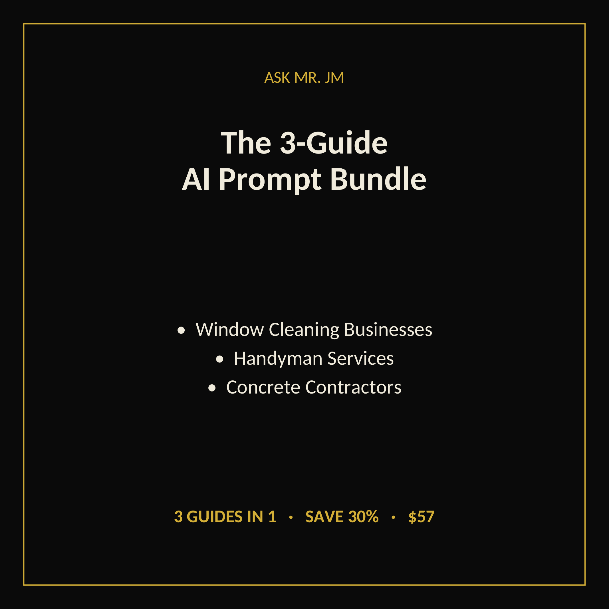 3-in-1 Prompt Bundle: Window Cleaning Businesses, Handyman Services & Concrete Contractors…